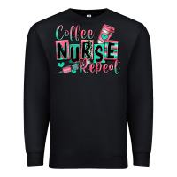 Black coffee nurse repeat Premium Sweatshirt - RanaPortraitStore