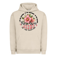 Pigment French Oak there was jesus Urban Hoodie - JahusDesignShop