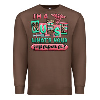 Chestnut im a nurse whats your superpower Premium Sweatshirt - RanaPortraitStore