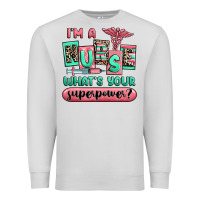 Dove Grey im a nurse whats your superpower Premium Sweatshirt - RanaPortraitStore