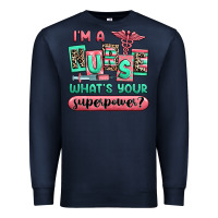Navy im a nurse whats your superpower Premium Sweatshirt - RanaPortraitStore