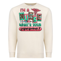 Sandshell im a nurse whats your superpower Premium Sweatshirt - RanaPortraitStore