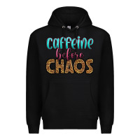 Black caffeine before chaos Premium Hoodie - HRA Design Shop