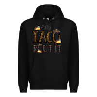Black let's taco bout it Premium Hoodie - CowhideDigitalArt