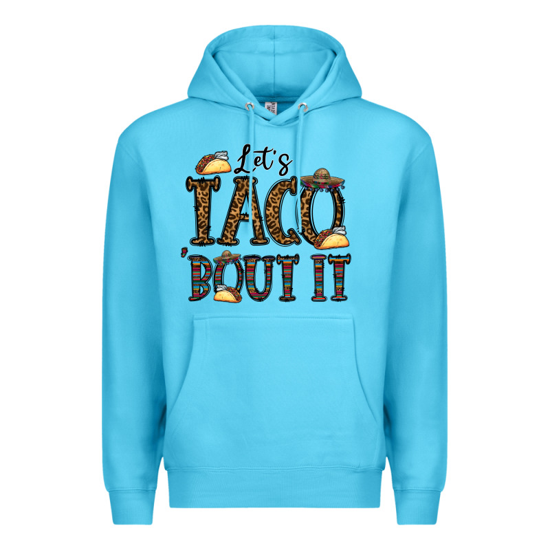 Let's Taco Bout It Premium Hoodie by CowhideDigitalArt | Teevron