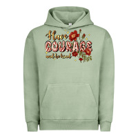 Pigment Oil Green have courage and be kind Urban Hoodie - JahusDesignShop