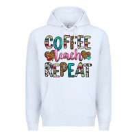 White coffee teach repeat Premium Hoodie - HRA Design Shop