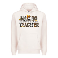 Pale Pink nacho averange teacher Premium Hoodie - CowhideDigitalArt