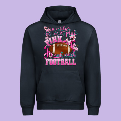 In October We Wear Pink And Watch Football Urban Hoodie Designed By Adodesignshop