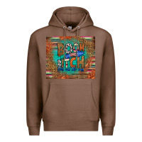 Chestnut boom bitch get out the way Premium Hoodie - HRA Design Shop