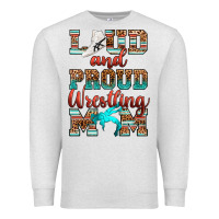Oatmeal Heather loud and proud wrestling mom Premium Sweatshirt - RanaPortraitStore
