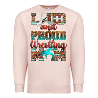 Pale Pink loud and proud wrestling mom Premium Sweatshirt - RanaPortraitStore