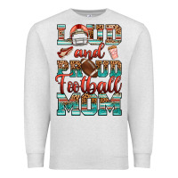 Oatmeal Heather loud and proud football mom Premium Sweatshirt - RanaPortraitStore