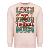 Pale Pink loud and proud football mom Premium Sweatshirt - RanaPortraitStore
