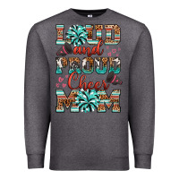 Charcoal Heather loud and proud cheer mom Premium Sweatshirt - RanaPortraitStore