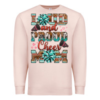 Pale Pink loud and proud cheer mom Premium Sweatshirt - RanaPortraitStore