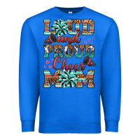 True Royal loud and proud cheer mom Premium Sweatshirt - RanaPortraitStore