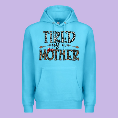Tired As A Mother Premium Hoodie Designed By Cowhidedigitalart