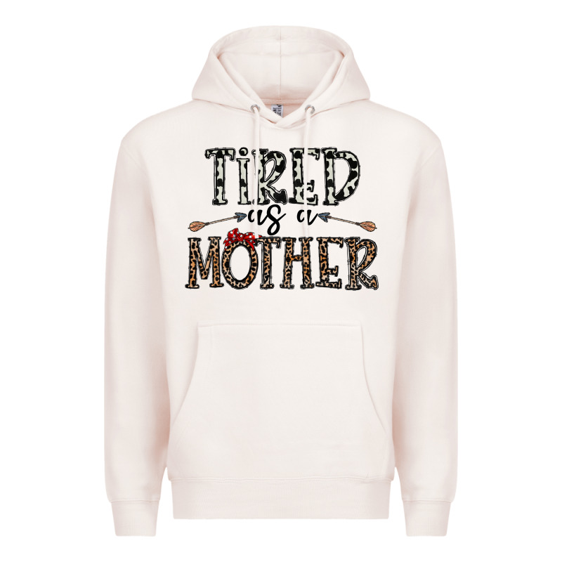 Tired As A Mother Premium Hoodie by CowhideDigitalArt | Teevron