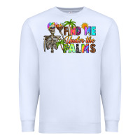 White find me under the palms Premium Sweatshirt - RanaPortraitStore
