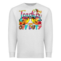 Oatmeal Heather teacher off duty Premium Sweatshirt - RanaPortraitStore