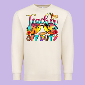 Teacher Off Duty Premium Sweatshirt Designed By Ranaportraitstore
