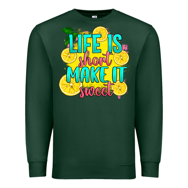 Life Is  Make It Sweet Premium Sweatshirt by RanaPortraitStore | Teevron