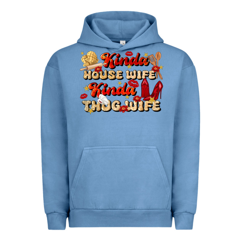 Kinda House Wife Kinda Thug Wife Urban Hoodie by JahusDesignShop | Teevron
