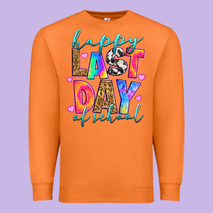 Happy Last Day Of School Premium Sweatshirt Designed By Ranaportraitstore