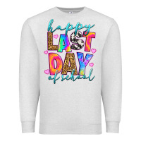 Oatmeal Heather happy last day of school Premium Sweatshirt - RanaPortraitStore