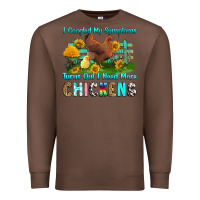 Chestnut i googled my symptoms turns out i need more chicke Premium Sweatshirt - RanaPortraitStore