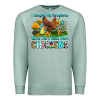 Seafoam i googled my symptoms turns out i need more chicke Premium Sweatshirt - RanaPortraitStore