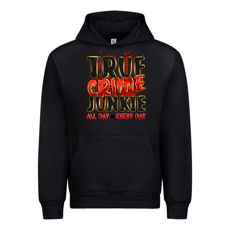 True Crime Junkie All Day Every Day Urban Hoodie by JahusDesignShop | Teevron
