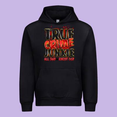 True Crime Junkie All Day Every Day Urban Hoodie Designed By Jahusdesignshop