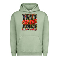 Pigment Oil Green true crime junkie all day every day Urban Hoodie - JahusDesignShop