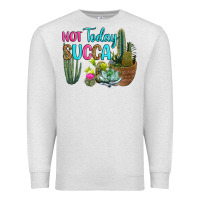 Oatmeal Heather not today succa Premium Sweatshirt - RanaPortraitStore