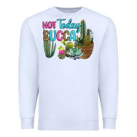 White not today succa Premium Sweatshirt - RanaPortraitStore
