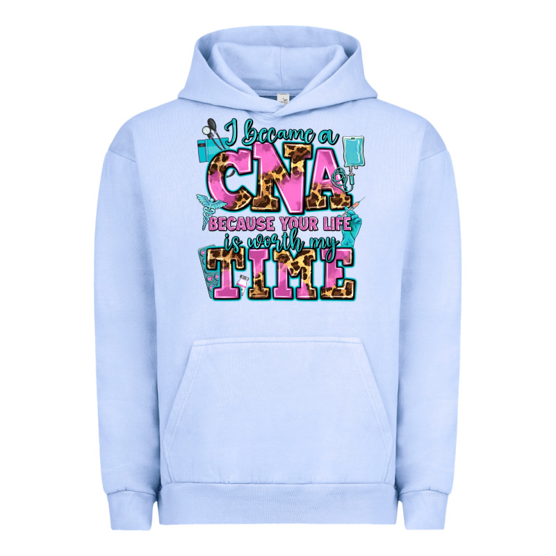I Became A Cna Because Your Life Is Worth My Time Urban Hoodie by AdoDesignShop | Teevron