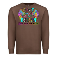Chestnut don't stop believin' hold on to that feelin' Premium Sweatshirt - RanaPortraitStore