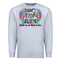Don't Stop Believin' Hold On To That Feelin' Premium Sweatshirt | Teevron
