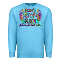Ocean Blue don't stop believin' hold on to that feelin' Premium Sweatshirt - RanaPortraitStore