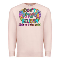 Pale Pink don't stop believin' hold on to that feelin' Premium Sweatshirt - RanaPortraitStore