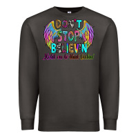 Smoke don't stop believin' hold on to that feelin' Premium Sweatshirt - RanaPortraitStore