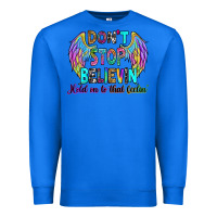 True Royal don't stop believin' hold on to that feelin' Premium Sweatshirt - RanaPortraitStore