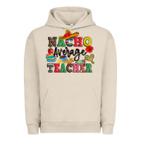 Pigment French Oak nacho average teacher Urban Hoodie - JahusDesignShop
