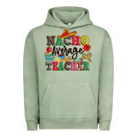 Pigment Oil Green nacho average teacher Urban Hoodie - JahusDesignShop