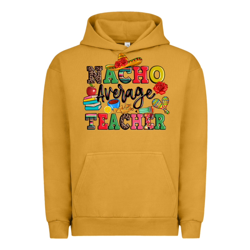 Nacho Average Teacher Urban Hoodie by JahusDesignShop | Teevron