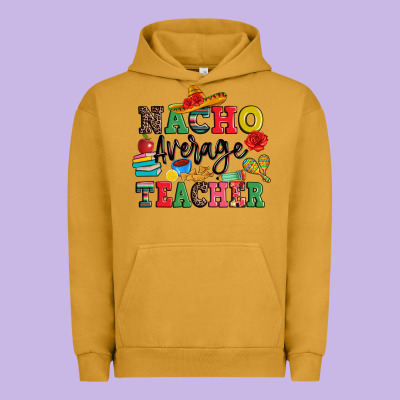 Nacho Average Teacher Urban Hoodie Designed By Jahusdesignshop