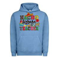 Pigment Pebble Blue nacho average teacher Urban Hoodie - JahusDesignShop