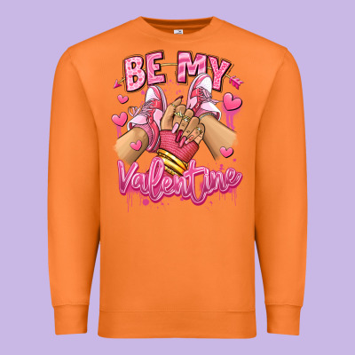 Premium Sweatshirt be my valentine light skinned girl sneakers